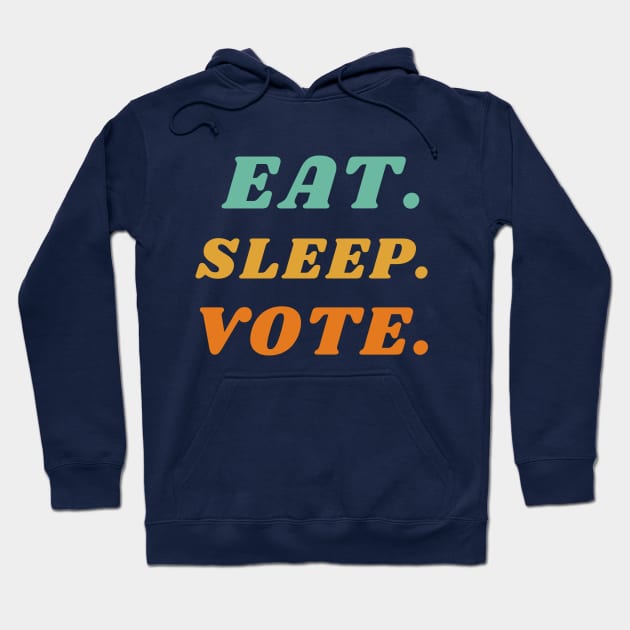 eat sleep vote 'voting' Hoodie by Kachanan@BoonyaShop